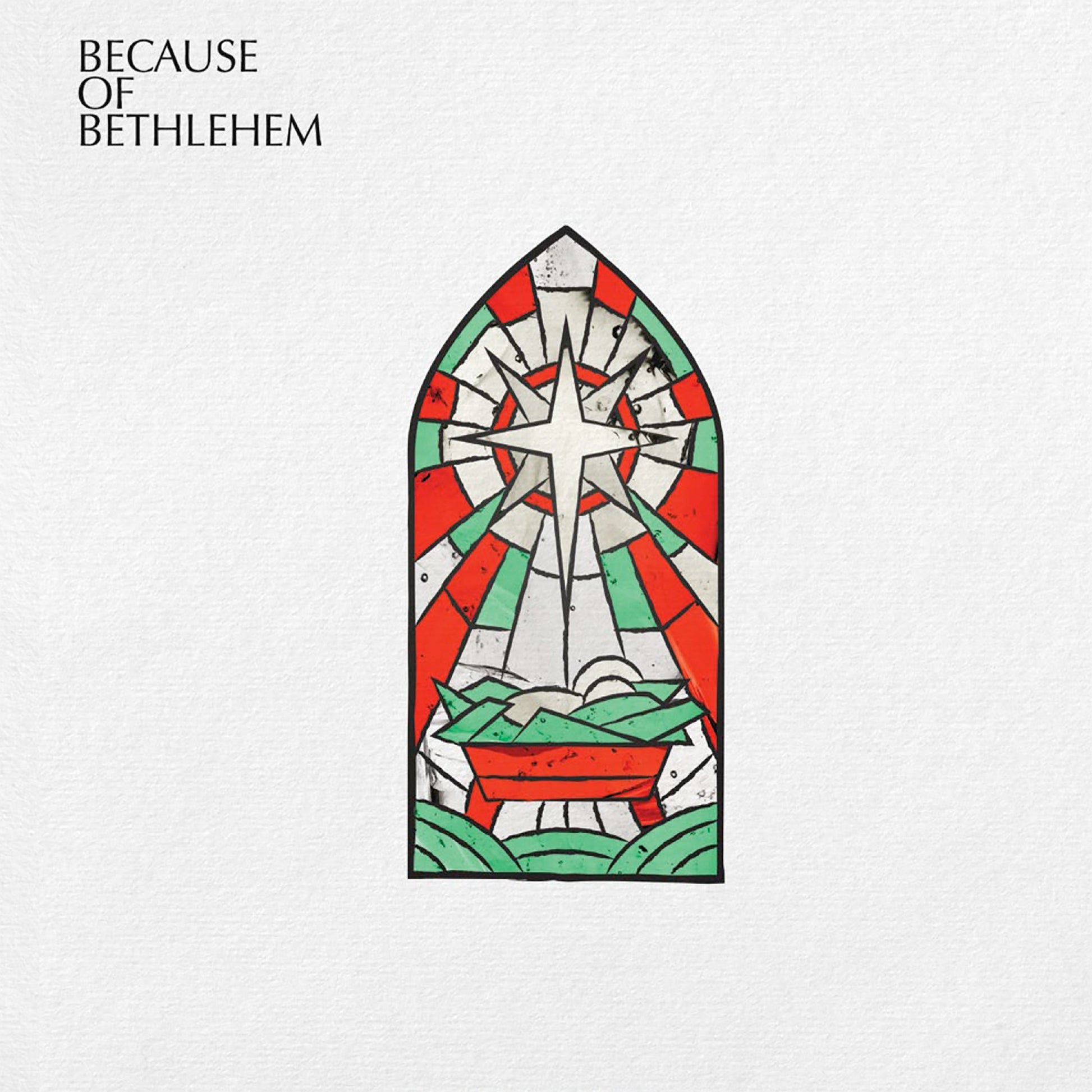 Various Artists - Because Of Bethlehem |