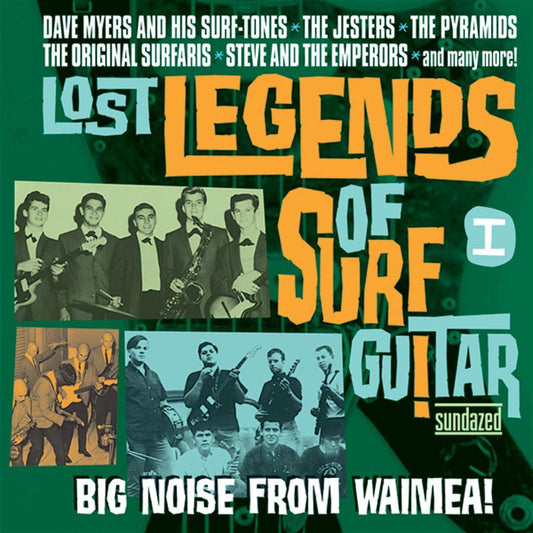 Lost Legends Of Surf Guitar I: Big Noise From Waimea |