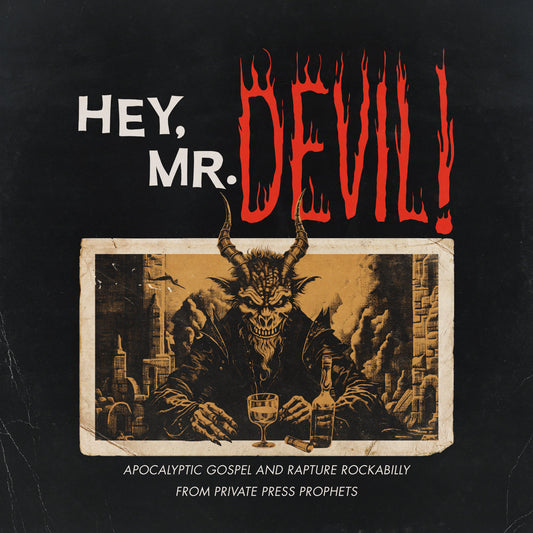 Mr Devil: Apocalyptic Gospel And Rapture Rockabilly From Private Press Prophets (1964-1984) |