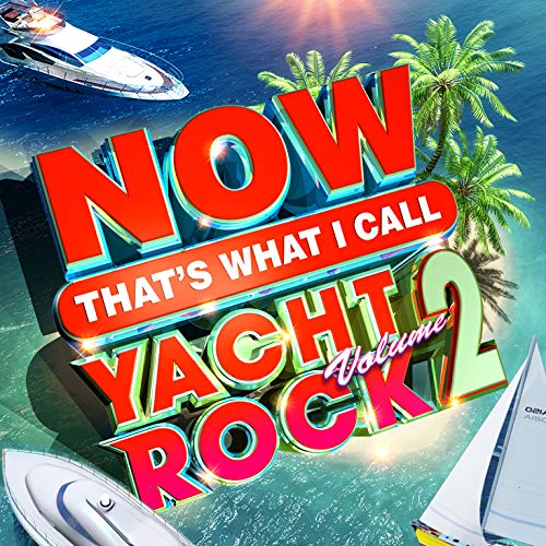 Now That's What I Call Yacht Rock: Volume 2 (Various Artists) |
