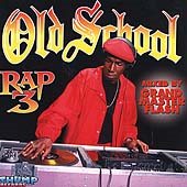 Various Artists - Old School Rap Vol. 3 |