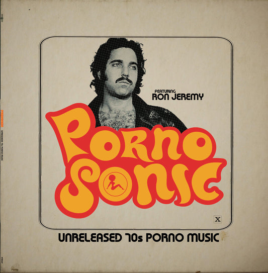 Various Artists - Pornosonic: Unreleased 70S Porn Music Featuring Ron Jeremy |