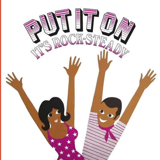 Various Artists - Put It On It'S Rock-Steady [LP] |