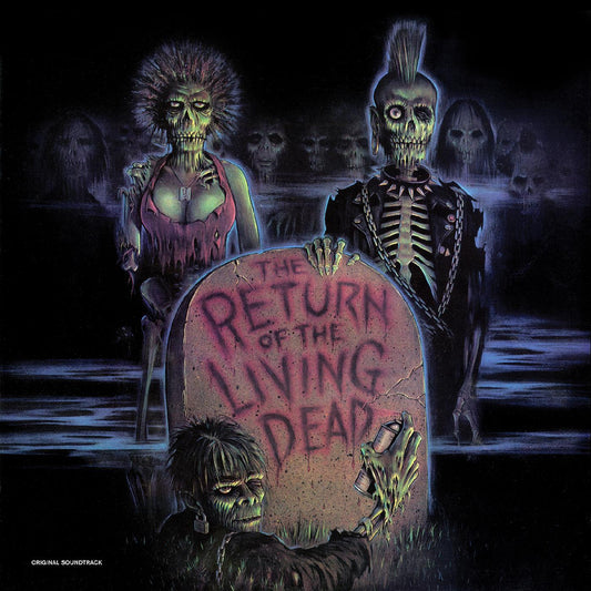 (PRE-ORDER 10/10/25) The Return Of The Living Dead--Original Soundtrack (Green W/ Black "Toxic Waste" Vinyl) | Mint (M) Mint (M) - SOUNDTRACK *NEW/COLOR*