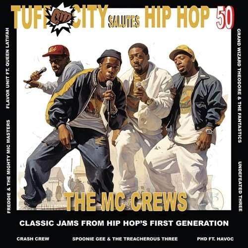 Various Artists - Tuff City Salutes Hip Hop 50: The Mc Crews (With Bonus 7", Red Colored Vinyl) |