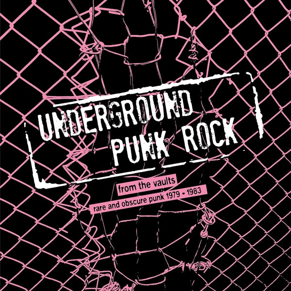 Underground Punk Rock: From The Vaults - Rare And Obscure Punk 1979-1983 |