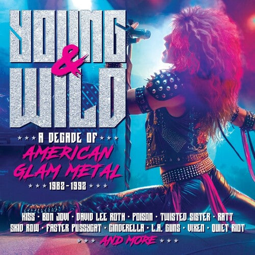 Young & Wild: A Decade Of American Glam Metal 1982-1992 [Import] (3 Cd's) |