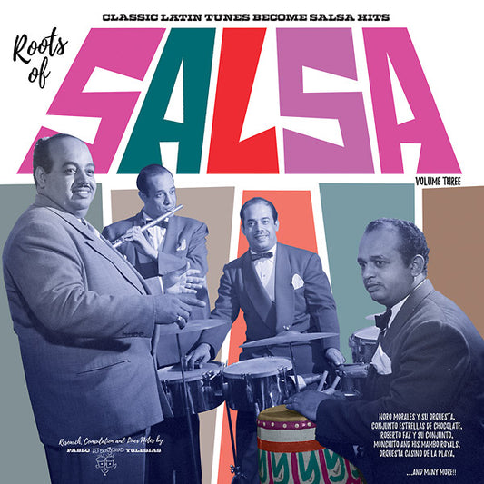Roots Of Salsa Volume 3: Classic Latin Tunes Become Salsa Hits |