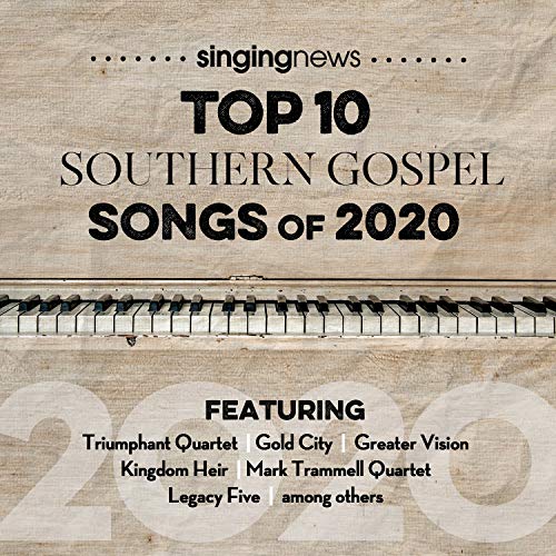 Singing News Top 10 Southern Gospel Songs Of 2020 |