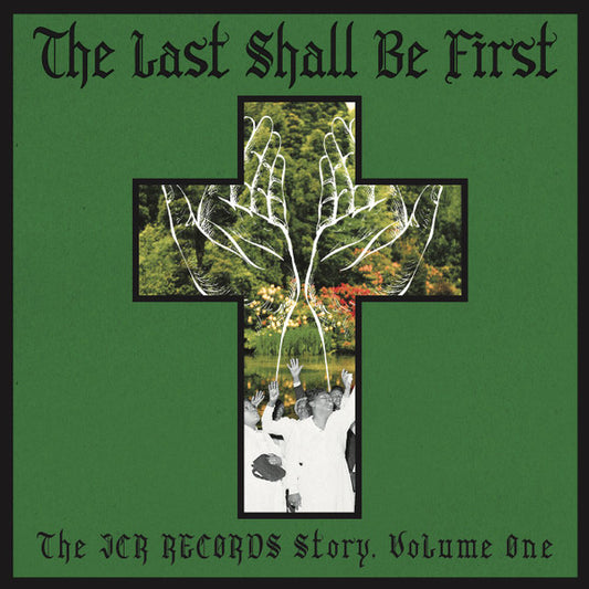 The Last Shall Be First: The JCR Records Story, Volume One | Mint (M) Mint (M)