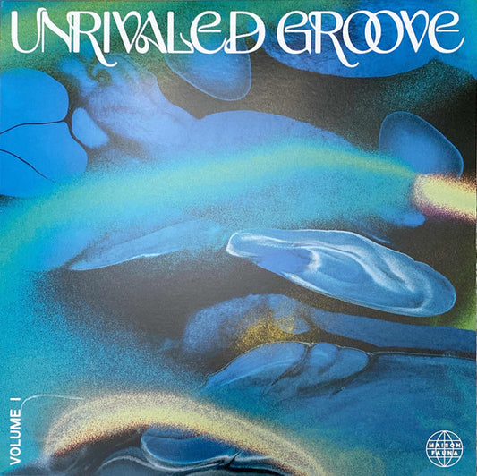 Various Unrivaled Groove Volume I Maison Fauna LP, Comp Mint (M) Mint (M)