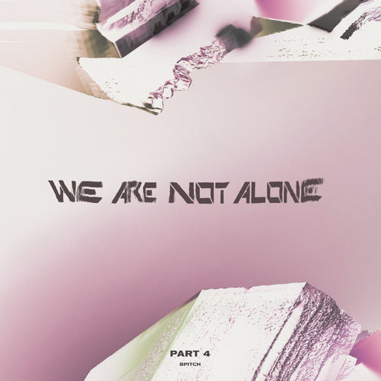 Various We Are Not Alone Part 4 BPitch Control 2x12", Comp Mint (M) Mint (M)