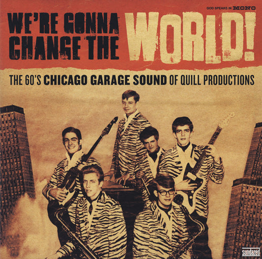 We're Gonna Change The World! (The 60's Chicago Garage Sound Of Quill Productions) | Mint (M) Mint (M) - ROCK
