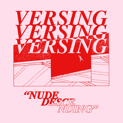 Versing - Nude Descending |