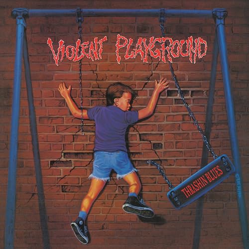 Violent Playground - Thrashin Blues |