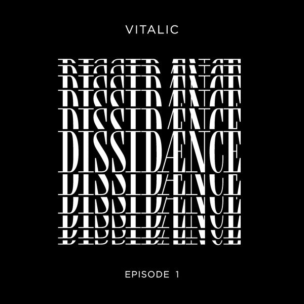 VITALIC - Dissidaence (Episode 1) |