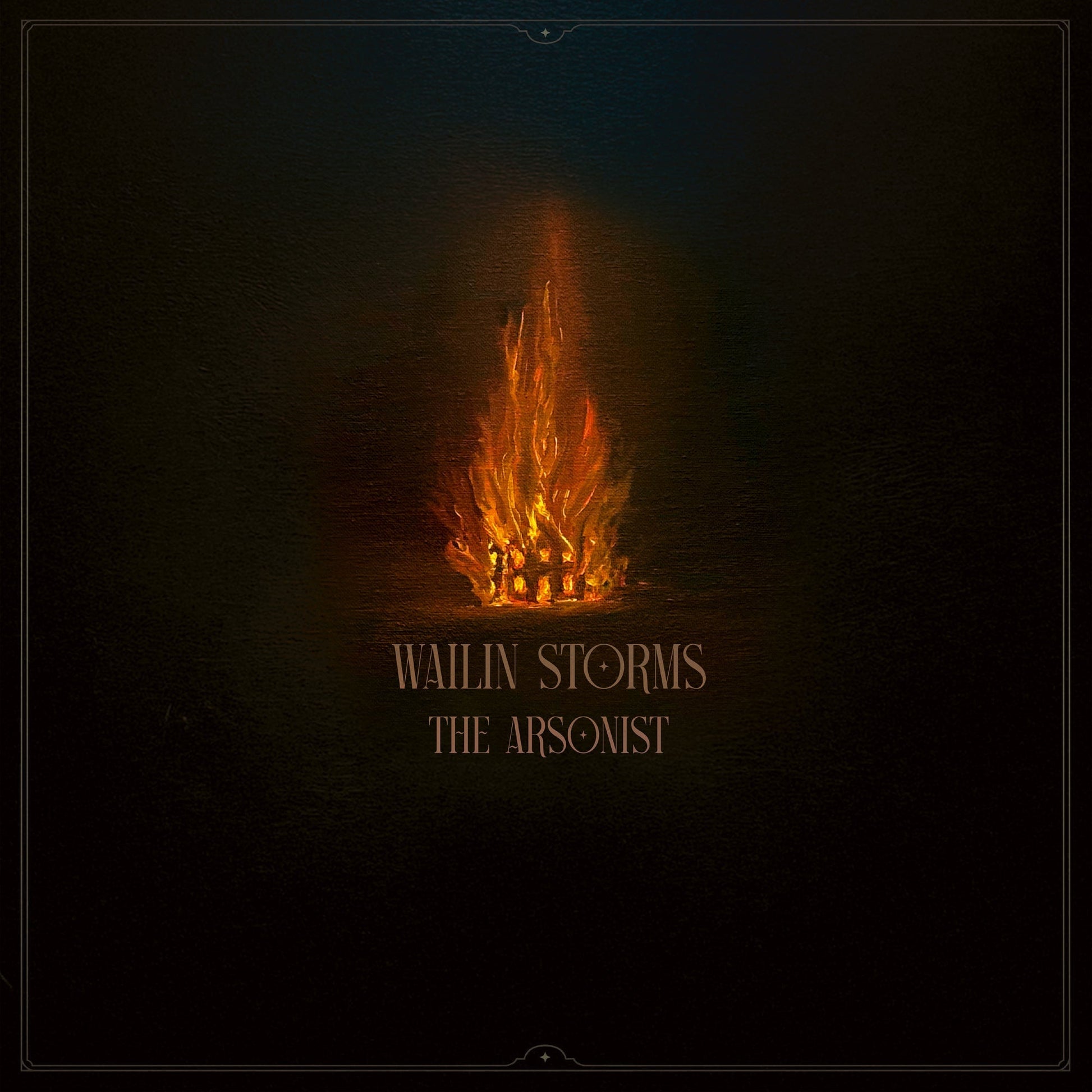 Wailin Storms - The Arsonist |