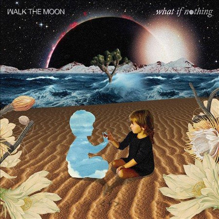 Walk the Moon - WHAT IF NOTHING |