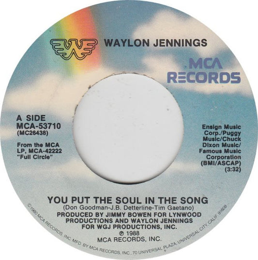 Waylon Jennings You Put The Soul In The Song MCA Records 7", Single Very Good Plus (VG+) Very Good Plus (VG+)