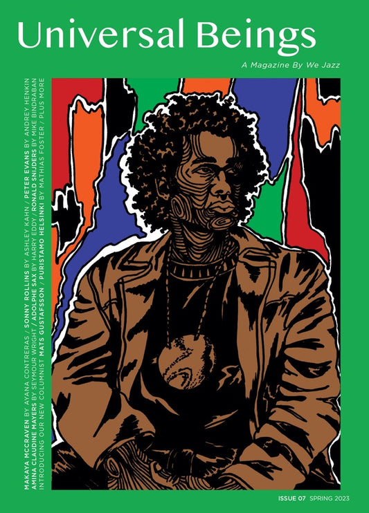 We Jazz Issue 07 Spring 2023: Universal Beings |