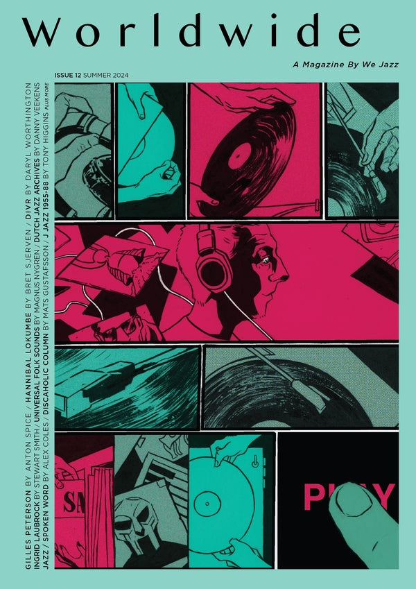 We Jazz Issue 12 Summer 2024: Worldwide |