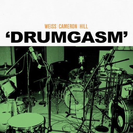Weiss/Cameron/Hill - Drumgasm |