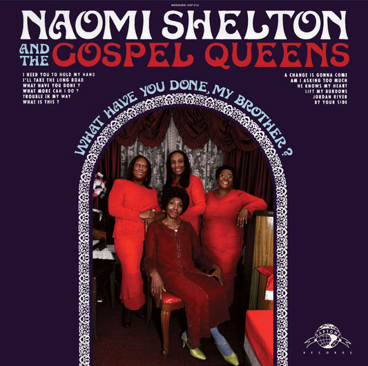Shelton, Naomi & the Gospel Queens - What Have You Done, My Brother ? (CD) |