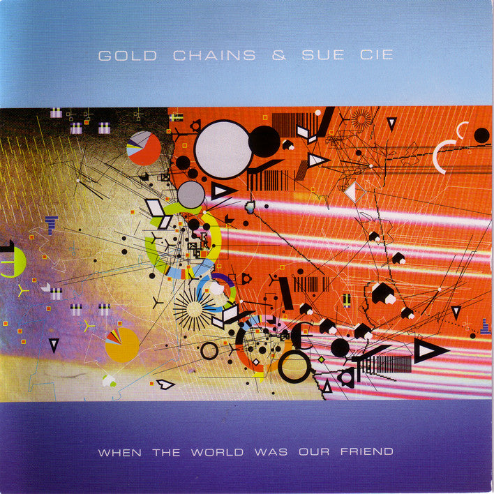 Gold Chains - When The World Was Our Friend (CD) |