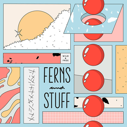 WILD & FREE - Ferns and Stuff |