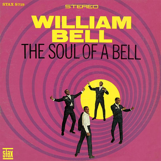 William Bell - The Soul Of A Bell |