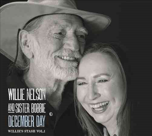 Willie And Sister Bobbie Nelson - DECEMBER DAY: WILLIE'S STASH VOL.1 |