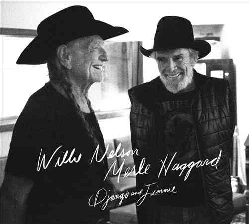 Willie Nelson / Merle Haggard - DJANGO AND JIMMIE |