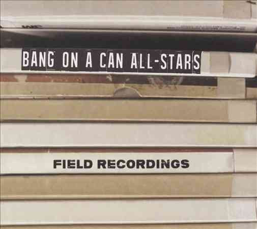 Wolfe / Bang On A Can All-stars - Field Recordings (W/Dvd) |