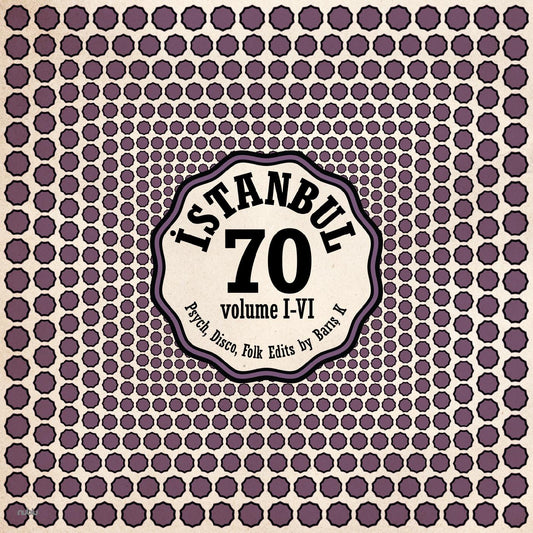 Various Artists - Istanbul 70: Psych, Disco, Folk Edits by Barış K Vol I-VI (INDIE EXCLUSIVE) | - WORLD *NEW*