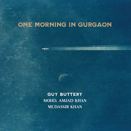 Guy Buttery, Mohd. Amjad Khan & Mudassir Khan - One Morning In Gurgaon (CD) | - WORLD *NEW*