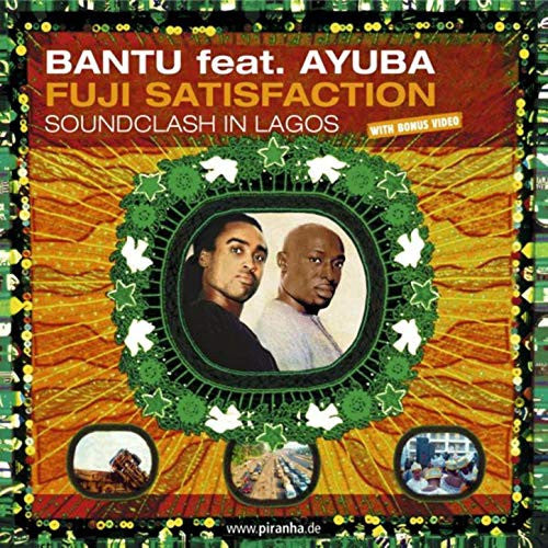 Bantu/Ayuba - Fuji Satisfaction (CD) | Mint Mint - WORLD *NEW*