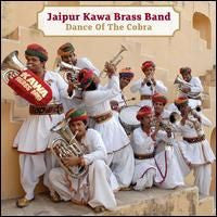 Jaipur Kawa Brass Band - Dance Of The Cobra (CD) | Mint (M) Mint (M) - WORLD *NEW*