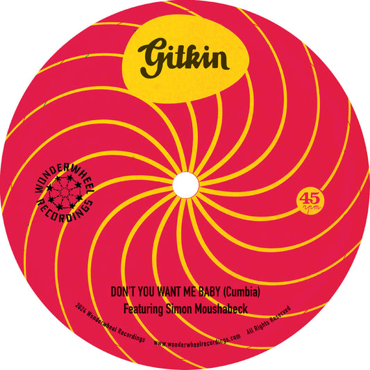 Gitkin - Don't You Want Me Baby b/w Mi Lamento | - WORLD *NEW*