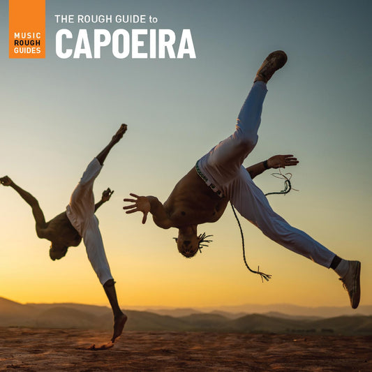 Various Artists - The Rough Guide To Capoeira | - WORLD *NEW*