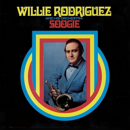 WILLIE RODRIGUEZ & HIS ORCHESTRA - (PRESALE 6/12/26) Soogie (VINYL) | Mint (M) Mint (M) - WORLD *NEW*