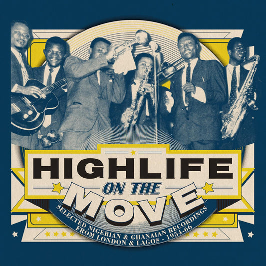 Various Artists - Highlife On The Move: Selected Nigerian & Ghanaian Recordings From London & Lagos - 1954-66 (CD) | - WORLD *NEW*