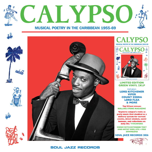 Soul Jazz Records presents - (PRESALE 8/7/26) CALYPSO: Musical Poetry ... Caribbean 55-69 (GREEN DDL 2xVINYL) | Mint Mint - WORLD *NEW*