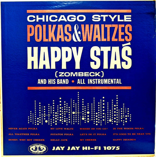 Happy Stas (Zombeck) And His Band - Chicago Style Polkas & Waltzes | Very Good Plus (VG+) Near Mint (NM) - WORLD/POLKA / USED *VERY GOOD++*