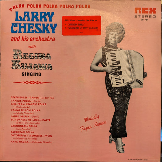 Larry Chesky And His Orchestra - Regina Kujawa Singing | Very Good Plus (VG+) Excellent+ (EX+) - WORLD / USED *VERY GOOD+*