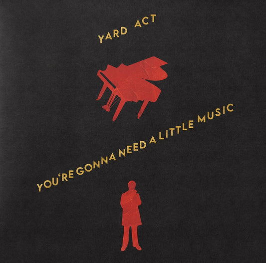 Yard Act - You’re Gonna Need A Little Music [LP] |