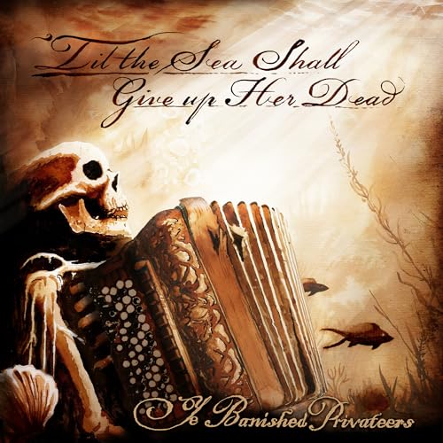 Til The Sea Shall Give Up Her Dead |