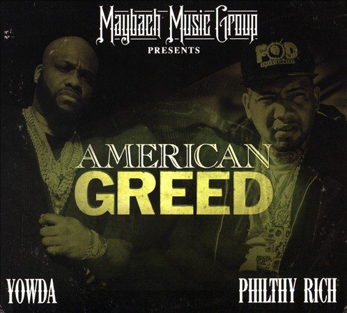 Yowda / Philthy Rich - AMERICAN GREED |
