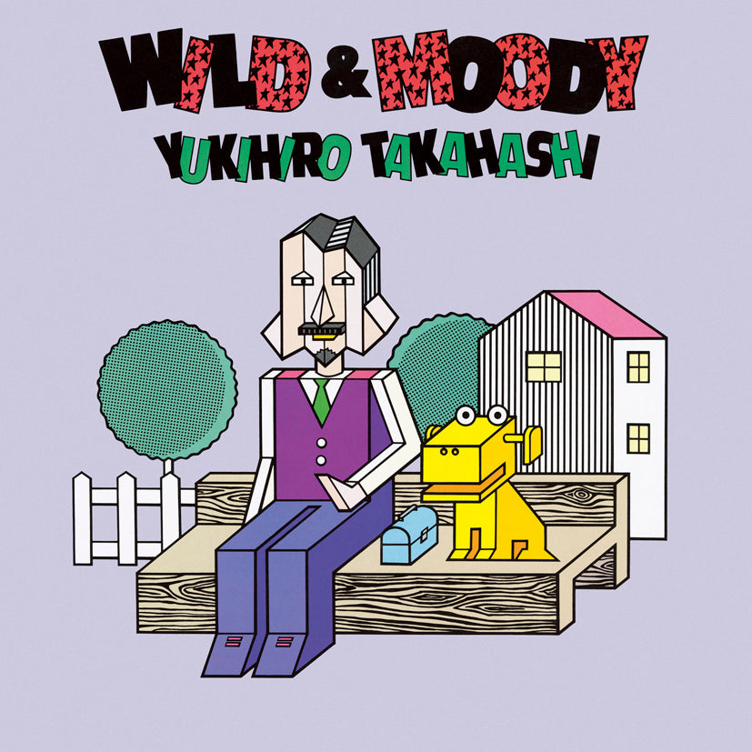 YUKIHIRO TAKAHASHI - Wild & Moody |