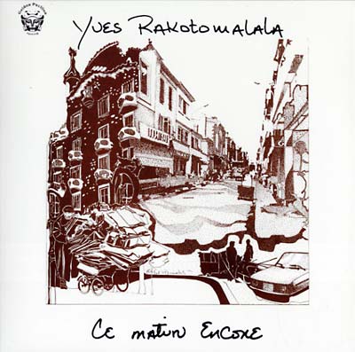 YVES RAKOTOMALALA - Ce Matin Encore |
