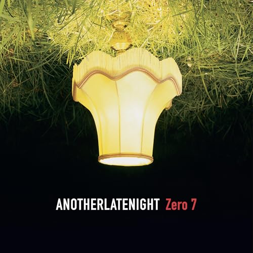 Another Late Night: Zero 7 |